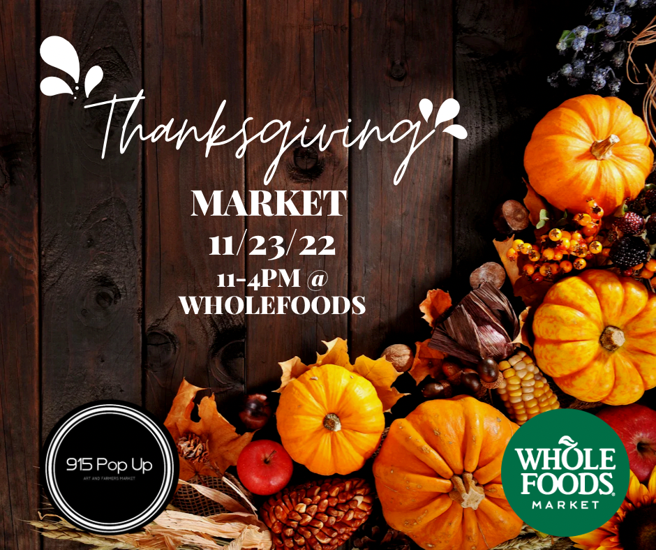 Thanksgiving Market @ Wholefoods 11/23/22