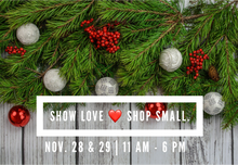 Load image into Gallery viewer, Show Love Shop Small Holiday Market Single day pas 11/28